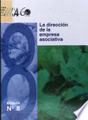 La dirección de la empresa asociativa: fundamentos y metodología para una gestión eficiente en las M.A.R.