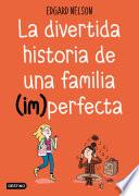 La divertida historia de una familia (im)perfecta
