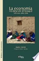 La Economia No Deja Ver el Bosque