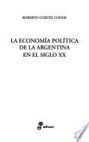 La economía política de la Argentina en el siglo XX