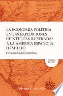 La economía política en las expediciones ilustradas a la América española (1734-1810).