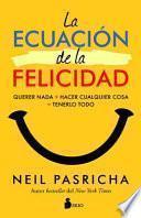 La Ecuacion de la Felicidad
