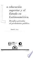 La educación superior y el estado en Latinoamérica