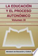 La educación y el proceso autonómico. Volumen XI