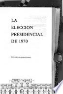 La elección presidencial de 1970