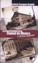 La electricidad en la ciudad de México y área conurbada
