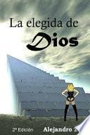La Elegida De Dios