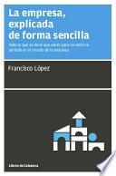 La empresa, explicada de forma sencilla