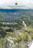 La Encomienda de Chita, 1550- 1650.
