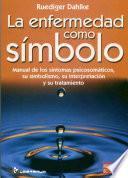 La Enfermedad Como Simbolo/ Illness As a Symbol