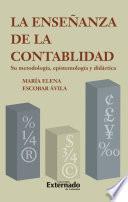 La enseñanza de la contabilidad: su metodología, epistemología y didáctica