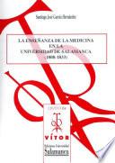 La enseñanza de la medicina en la universidad de salamanca (1808-1833)