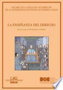 La enseñanza del Derecho [Anuario de la Facultad de Derecho de la Universidad Autónoma de Madrid (AFDUAM) 6, 2002]