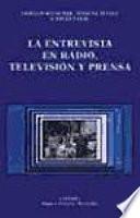La entrevista en radio, televisión y prensa