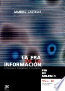 LA ERA DE LA INFORMACION : ECONOMIA, SOCIEDAD Y CULTURA