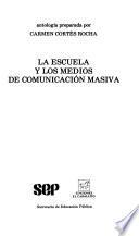 La Escuela y los medios de comunicación masiva