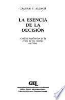 La esencia de la decisión