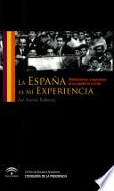 La España de mi experiencia . Reminiscencias y esperanzas de un español en el exilio