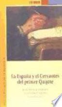 La España y el Cervantes del primer Quijote