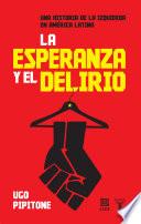 La esperanza y el delirio