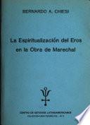 La espiritualización del Eros en la obra del Marechal