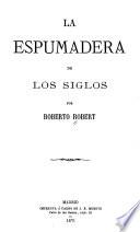 La espumadera de los siglos