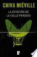 La estación de la calle Perdido (Bas-Lag 1)