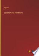 La estranjera, melodrama