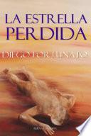 LA ESTRELLA PERDIDA (Segundo libro de la trilogÌ_a EL PAPIRO).