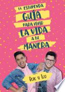 La estupenda guía para vivir la vida a tu manera