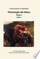 LA EVOLUCION DE LA CONSCIENCIA «Psicología del Alma»