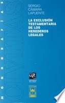 La exclusión testamentaria de los herederos legales