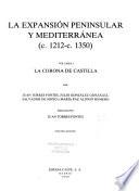 La expansión peninsular y mediterránea (c. 1212-c. 1350): La Corona de Castilla
