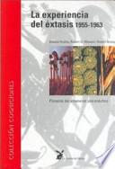 La experiencia del éxtasis 1955-1963