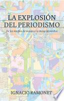 La explosión del periodismo