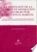 La Extinción de la Pensión de Separación o Divorcio Por Convivencia Marital
