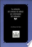 La extinción del contrato de trabajo por enfermedad del trabajador