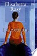 La extrana/ The strange