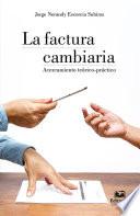 La Factura Cambiaria. Acercamiento teórico-práctico