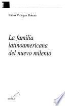La familia latinoamericana del nuevo milenio