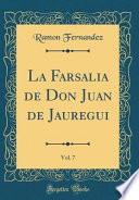 La Farsalia de Don Juan de Jauregui, Vol. 7 (Classic Reprint)