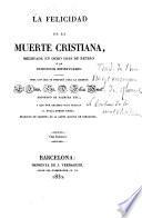 La Felicidad de la Muerte Cristiana