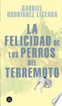 La felicidad de los perros del terremoto