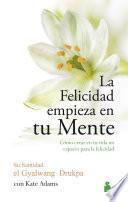La felicidad empieza en tu mente