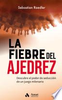 La fiebre del ajedrez