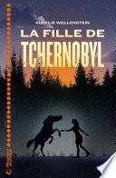 La fille de Tchernobyl