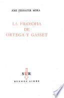 La filosofía de Ortega y Gasset