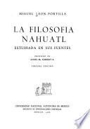 La filosofía náhuatl estudiada en sus fuentes