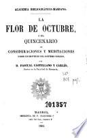 La Flor de octubre, ó sea, Quincenario de consideraciones y meditaciones sobre los misterios del Santísimo Rosario