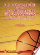 La formación de los entrenadores en baloncesto. Aplicaciones didácticas